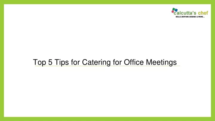 top 5 tips for catering for office meetings