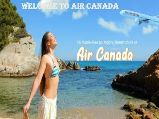 Easier and Affordable with Air Canada Flight Reservations Process