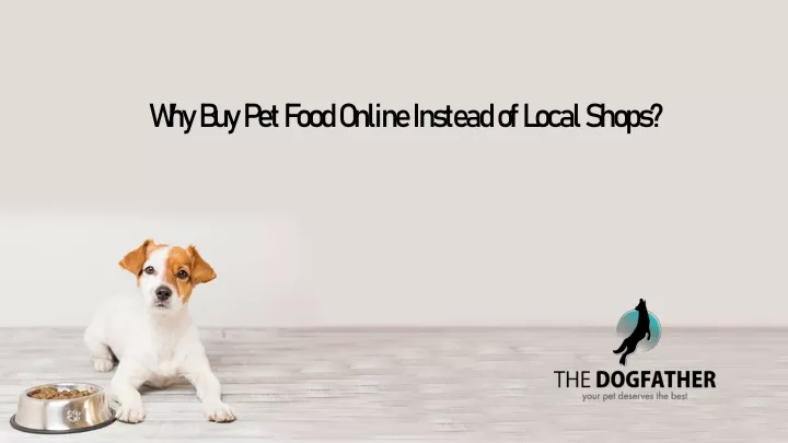 why buy pet food online instead of local shops