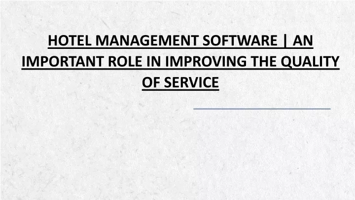 hotel management software an important role in improving the quality of service