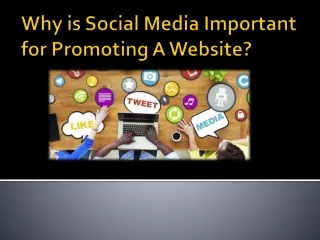 Why is Social Media Important for Promoting A Website?