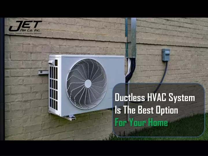 ductless hvac system is the best option for your