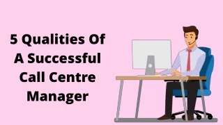 5 Qualities Of A Successful Call Centre Manager