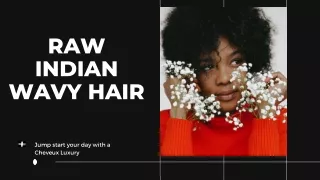 Latest Raw Indian Wavy Hair