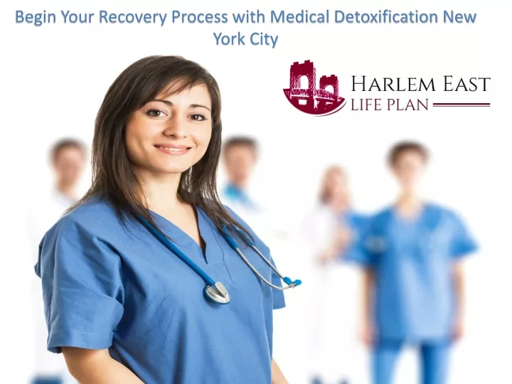 begin your recovery process with medical