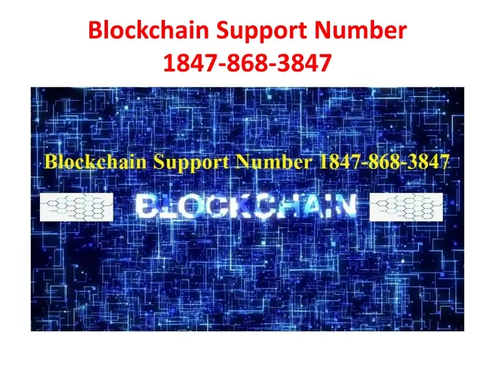 blockchain support number 1847 868 3847