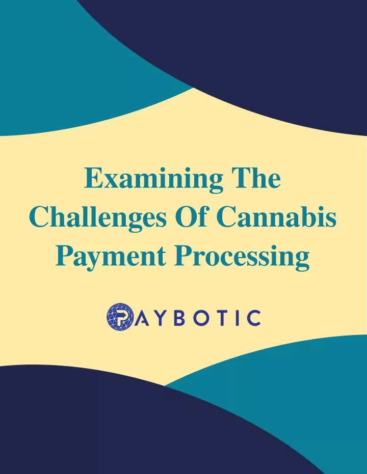 examining the challenges of cannabis payment