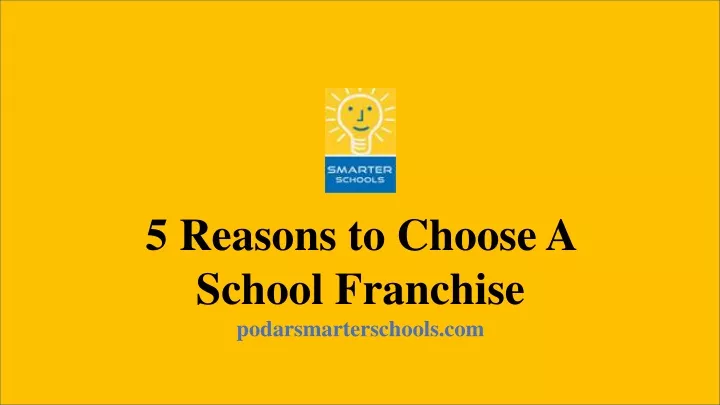 5 reasons to choose a school franchise