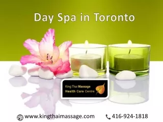 Relax with Day Spa in Toronto by Registered massage Therapist : King Thai Massage Centre