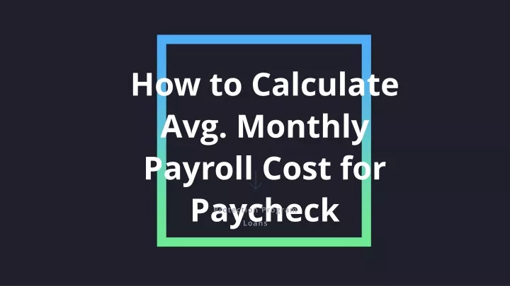 how to calculate avg monthly payroll cost