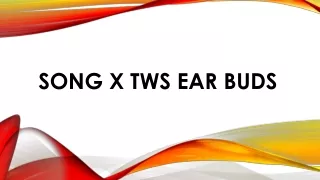 Song X Tws Earbuds Reviews