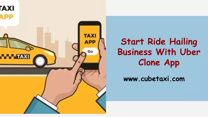 start ride hailing business with uber clone app