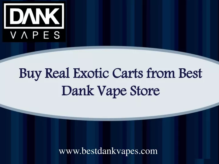 buy real exotic carts from best dank vape store