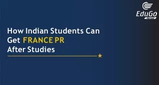 how indian students can get france pr after
