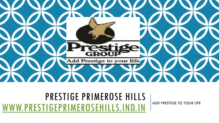 prestige primerose hills