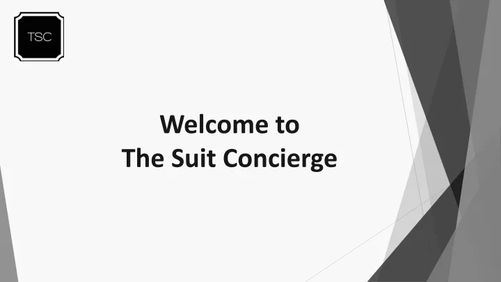 welcome to the suit concierge