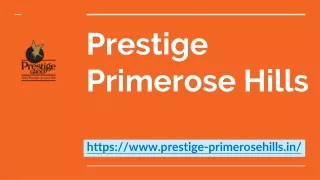 Prestige Primrose Hills 2 and 3 BHk FLats