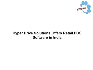Hyper Drive Solutions Offers Retail POS Software in India