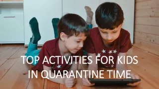 Top Activities for Kids in Quarantine Time