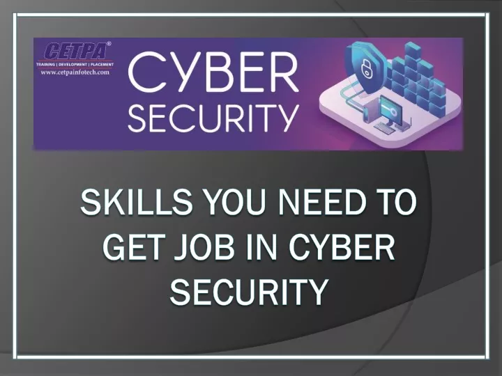 skills you need to get job in cyber security