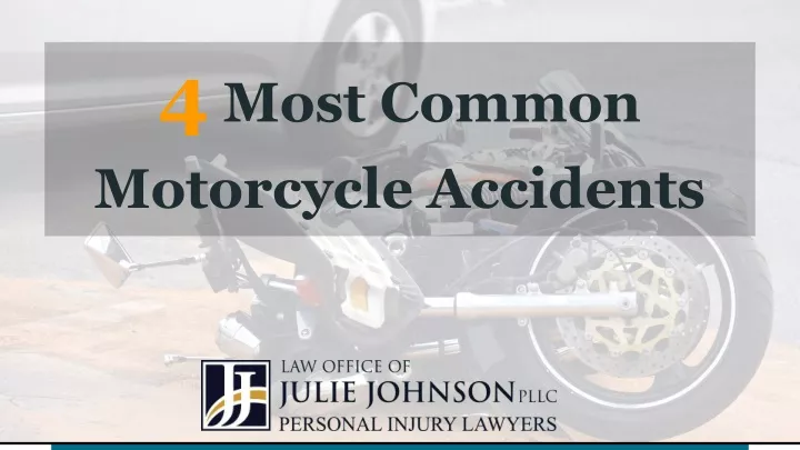 4 most common motorcycle accidents