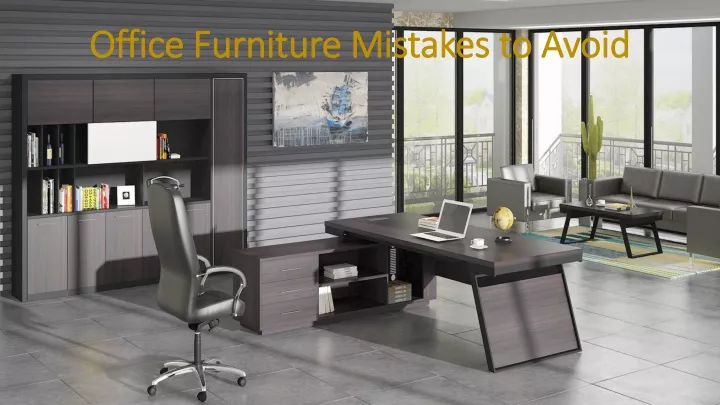 office furniture mistakes to avoid