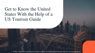 Get to Know the United States With the Help of a US Tourism Guide