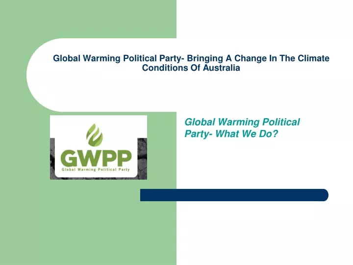 global warming political party bringing a change in the climate conditions of australia