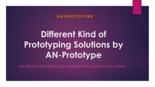 Different Kind of Prototyping Solutions by An-prototype