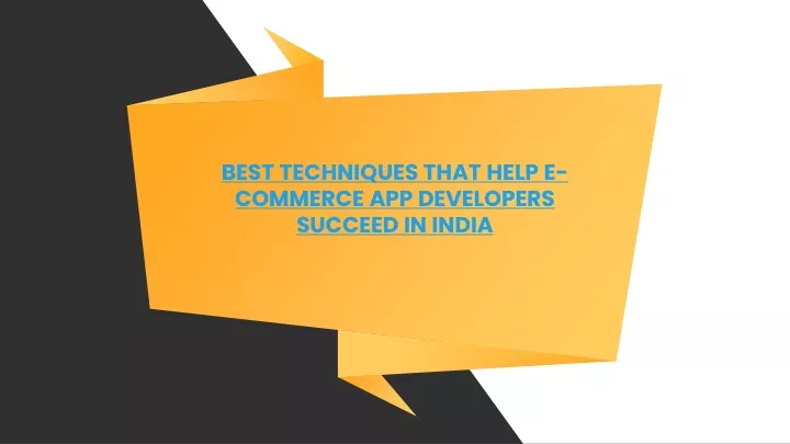 best techniques that help e commerce app developers succeed in india