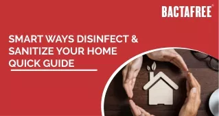 Smart ways disinfect & sanitize your home quick guide