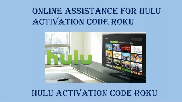 online assistance for hulu activation code roku