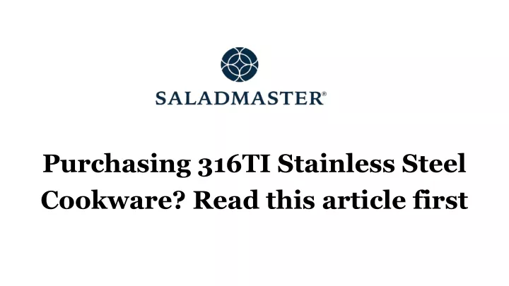 purchasing 316ti stainless steel cookware read this article first
