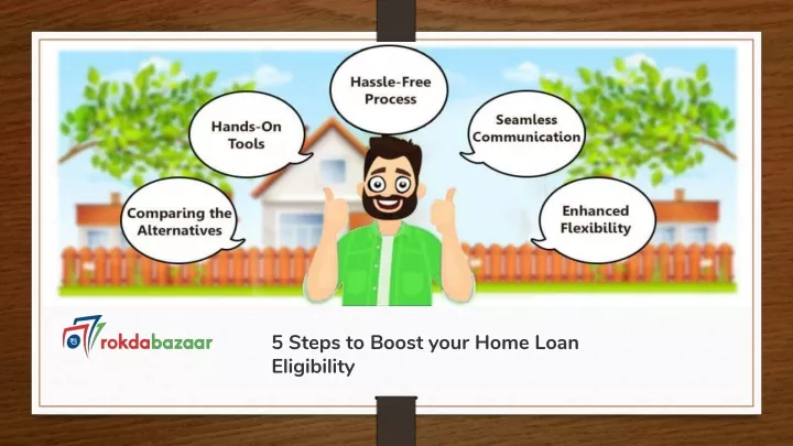 5 steps to boost your home loan eligibility
