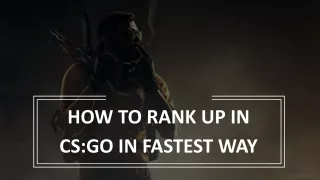 HOW TO RANK UP IN CS:GO IN FASTEST WAY | MYOWNRANK