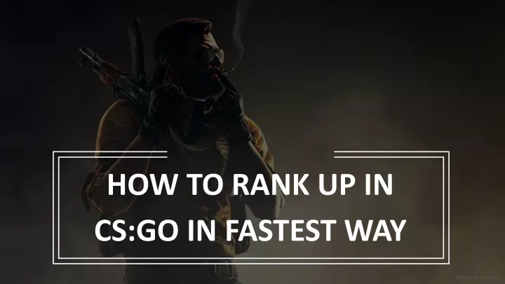 how to rank up in cs go in fastest way