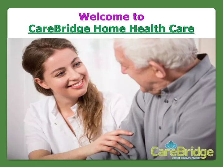 welcome to carebridge home health care