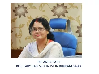 dr anita rath best lady hair specialist in bhubaneswar