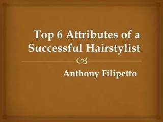 top 6 attributes of a successful hairstylist