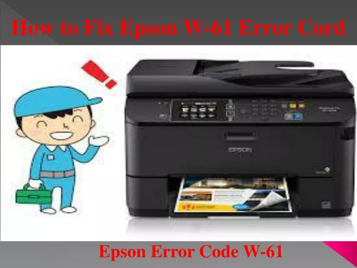 how to fix epson w 61 error cord