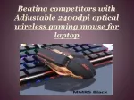 Beating competitors with Adjustable 2400dpi optical wireless gaming mouse for laptop - slide 1