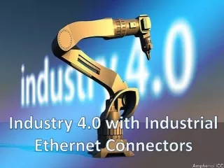 Industry 4.0 with Industrial Ethernet Connectors