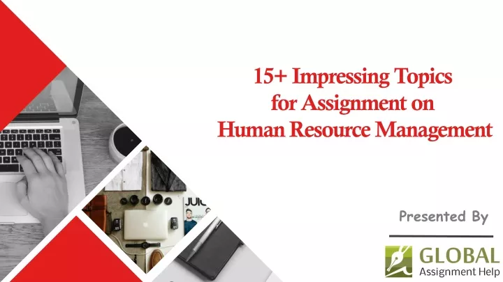 15 impressing t opics for assignment on human