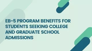 EB-5 Program Benefits for Students Seeking College and Graduate School Admissions