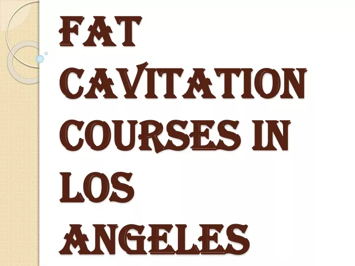 fat cavitation courses in los angeles