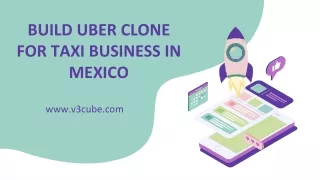 build uber clone for taxi business in mexico