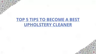 5 Tips To Become the Best Upholstery Cleaner