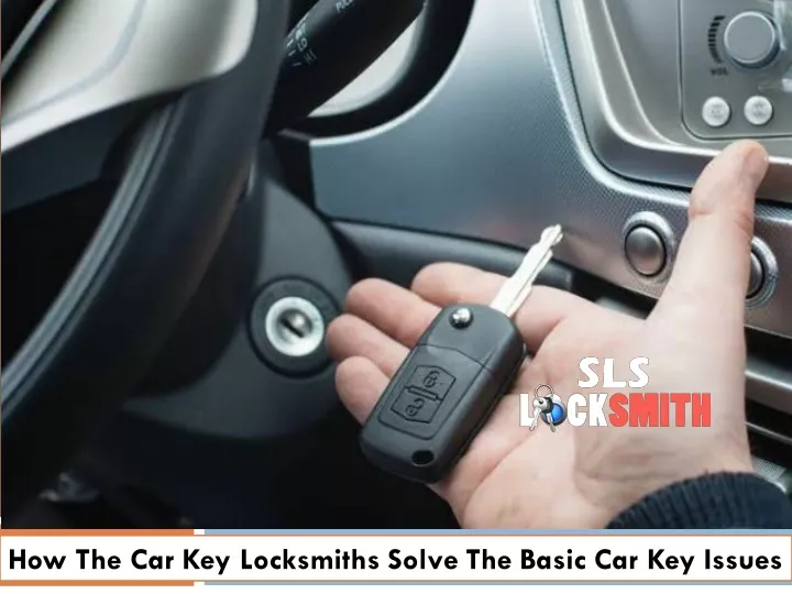 how the car key locksmiths solve the basic