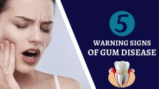 5 Warning Signs Of Gum Disease