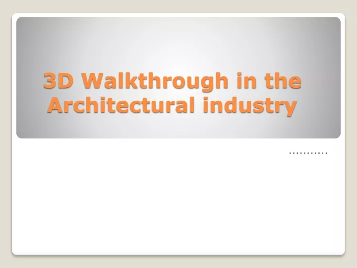 3d walkthrough in the architectural industry